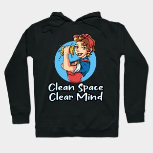 Clean Space Clear Mind Hoodie